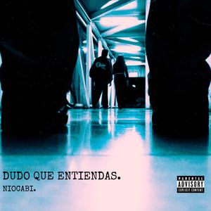 Dudo Que Entiendas (Explicit)