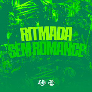 Ritmada Sem Romance (Explicit)