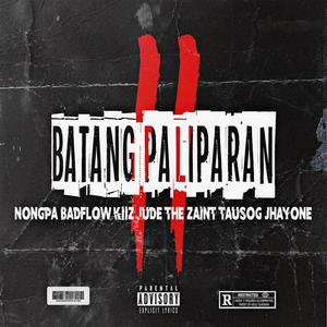 Batang Paliparan 2 (feat. Mhael, Nongpa, Badflow, Kiiz, Jude the Zaint, Tausog & Jhay One) (Explicit)