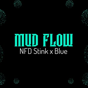 Mud Flow(feat. Blue 33) (Explicit)