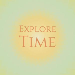 Explore Time