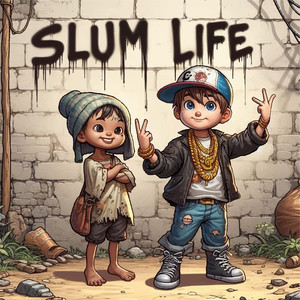 Slum Life (Explicit)