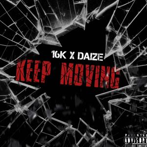 Keep Moving (feat. Daize) (Explicit)