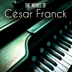 The Works of Cesar Franck