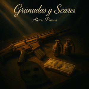 GRANADAS Y SCARES (Explicit)