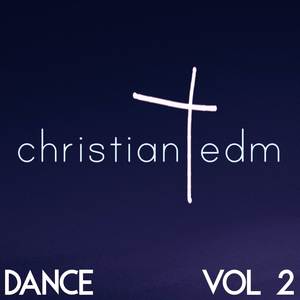 Christian EDM Dance, Vol. 2