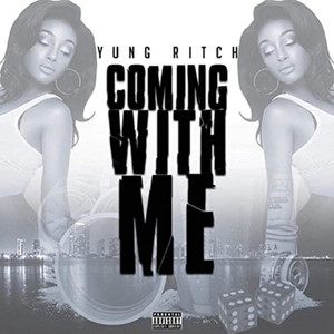 Coming With Me (Explicit)