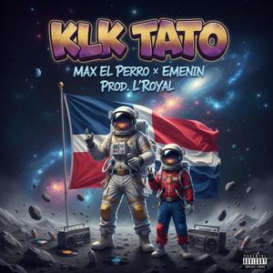KLK Tato (feat. Max El Perro & Emenin) (Explicit)