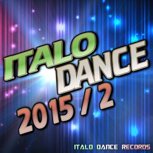 Italo Dance 2015 (Volume 2)