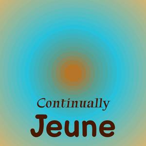 Continually Jeune