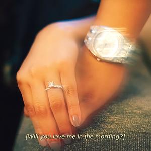 Will You Love Me in the Morning?