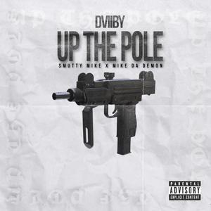 UP THE POLE (Explicit)