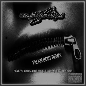 Talkn' Bout (Tha Remix) (feat. TK Green, King Madi, C-Losta YBL & Smoke Gzus) [Explicit]