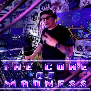 The Core Of Madness (Explicit)