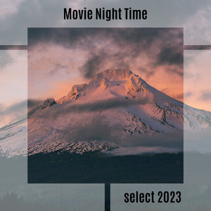 Movie Night Time Select 2023