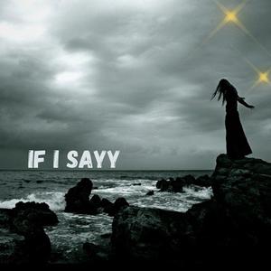 If I Sayy (2 U)