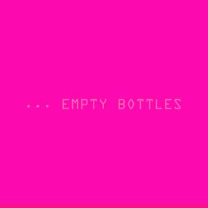 Empty Bottles