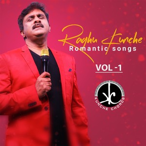 Raghu Kunche Romantic Songs, Vol. 1