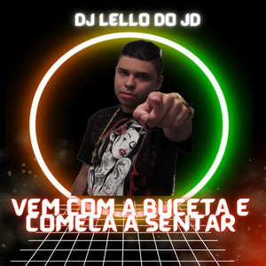 Vem Com a Buceta e Começa a Sentar (Explicit)