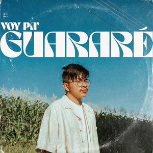 Voy Pa´ Guararé (Explicit)