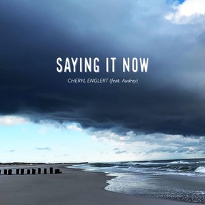 Saying It Now (Live) [feat. Audrey]