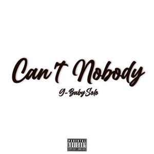 Cant Nobody (Explicit)