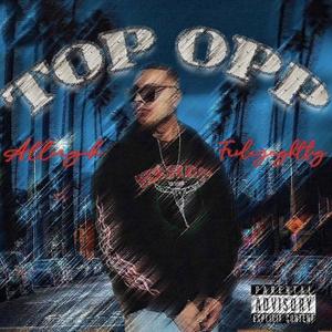 TOP OPP (feat. Allergik) (Explicit)