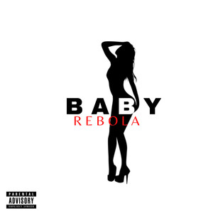 Baby Rebola (Explicit)