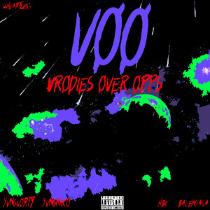 Voo Vrodies Over Opps (Explicit)