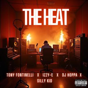 The Heat (feat. Izzy-E, DJ Hoppa & siLLy KiD|Explicit)