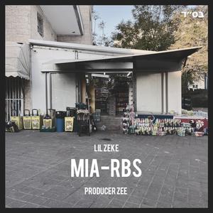 MIA-RBS (feat. Producer Zee)