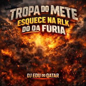 TROPA DO METE ESQUECE NA RLK DO DA FURIA (Explicit)