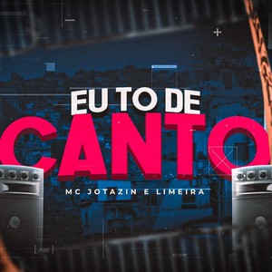 Eu To de Canto (Explicit)