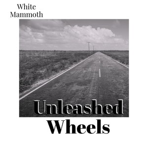 Unleashed Wheels (Explicit)