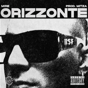 ORIZZONTE (feat. Mitza) [Explicit]