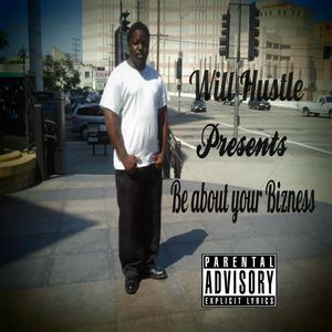 Be About Your Bizness (Explicit)