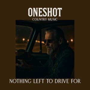 nothing left to drive for