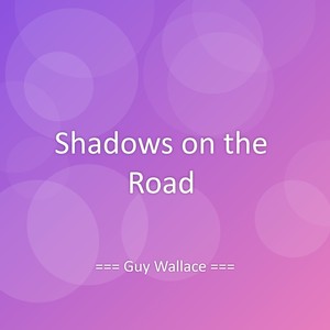 Shadows on the Road