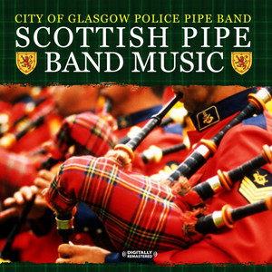 Scottish Pipe Band Music (Digitally Remastered)