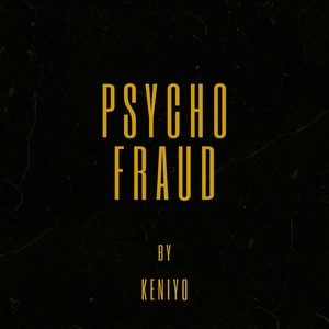 Psycho Fraud (Explicit)