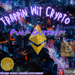 Trappin Wit Crypto (Explicit)