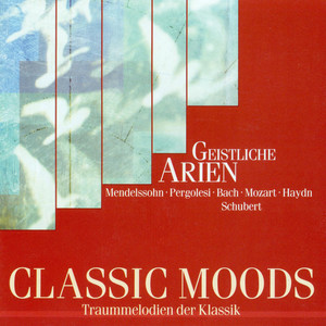 CLASSIC MOODS - PERGOLESI, G.B. / BACH, J.S. / HANDEL, G.F. / BACH, C.P.E. / MOZART, W.A. / HAYDN, F.J. / DONIZETTI, G. / MENDELSSOHN, Felix