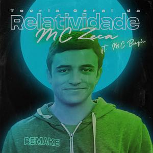 Teoria Geral da Relatividade (feat. MC Buzic) (Remake)