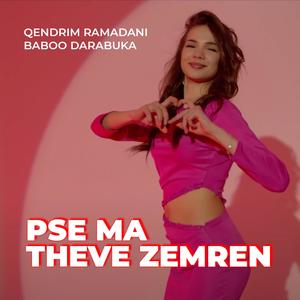 Pse ma theve zemren (feat. Qendrim Ramadani)