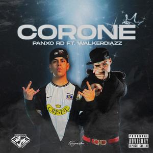 CORONÉ (feat. WalkerDiazz) (Explicit)