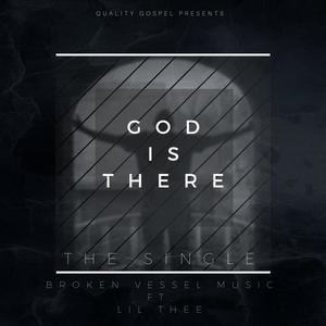 God Is There (feat. Lil Thee)