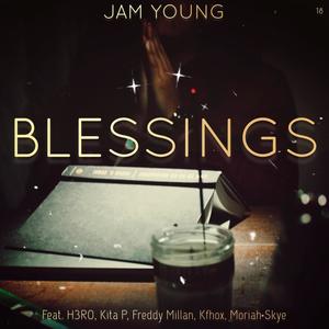 Blessings (feat. H3RO, Kfhox, Moriah Skye & Freddy Millan) (Explicit)