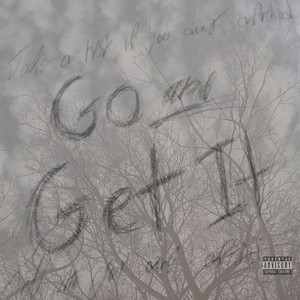 Go and Get It(feat. Fiddy) (Explicit)