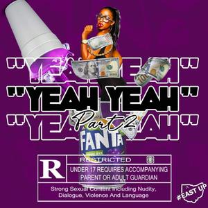 Squad P - Yeah Yeah part 2(feat. EastUp Stacks) (Explicit)