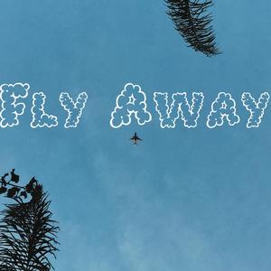 Fly Away (Explicit)